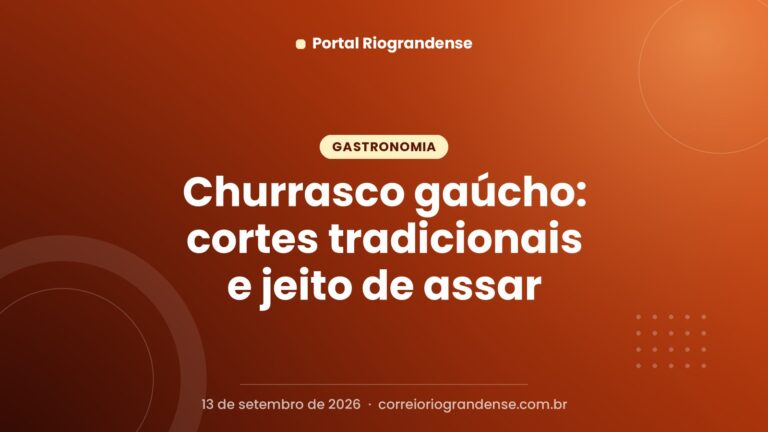 Churrasco gaúcho: cortes tradicionais e jeito de assar