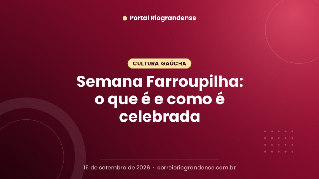 Semana Farroupilha: o que é e como é celebrada