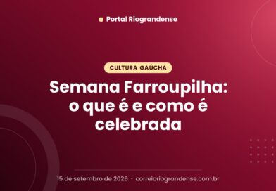 Semana Farroupilha: o que é e como é celebrada