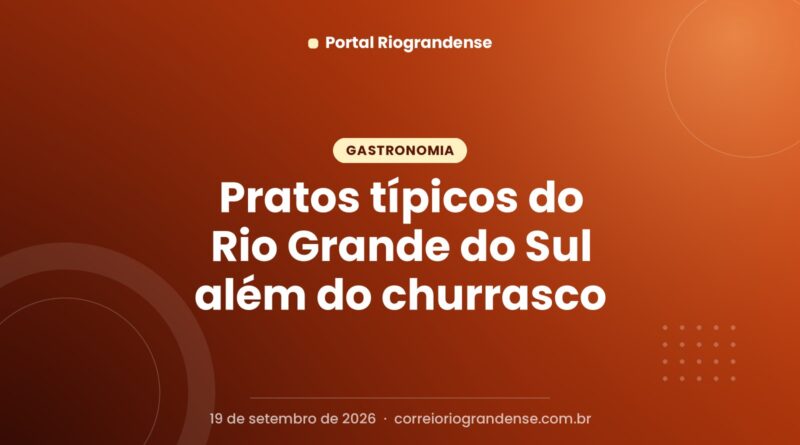 Pratos típicos do Rio Grande do Sul além do churrasco